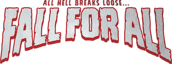 All Hell Breaks Loose&hellip;Fall For All