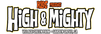 KLOS presents High & Mighty Festival &bull; Village Green Park &bull; Garden Grove, CA